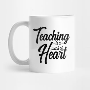 'Teaching Is A Work Of Heart' Education For All Shirt Mug